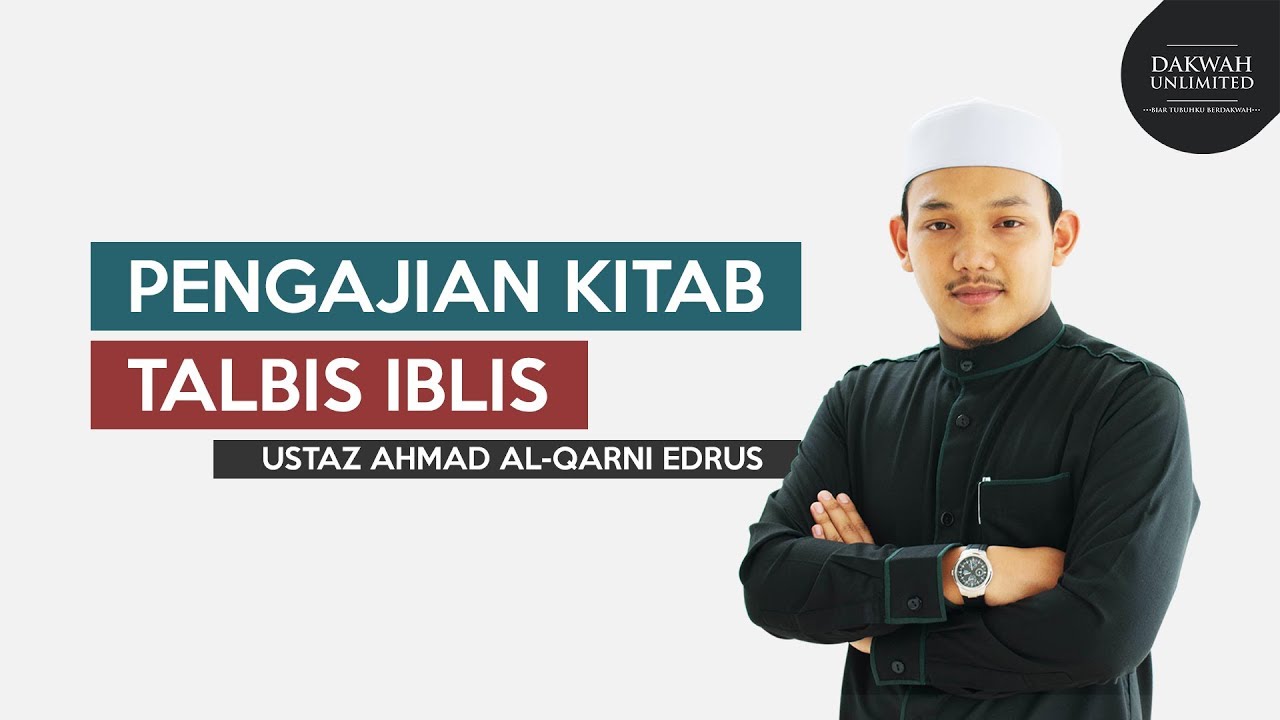 [SIRI 1] Kitab Talbis Iblis | Ustaz Ahmad Al-Qarni Edrus