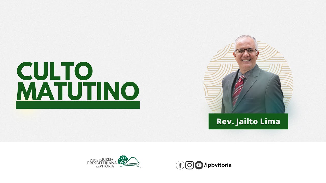 Culto Matutino I   Rev. Jailto Lima I 07/09/2025