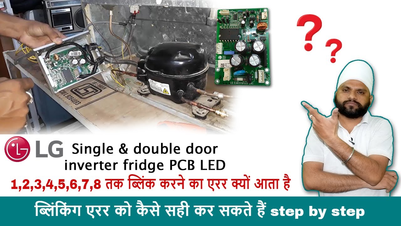 LG double and single door refrigerator PCB LED blinking all error problem fix it ..⚙🙄