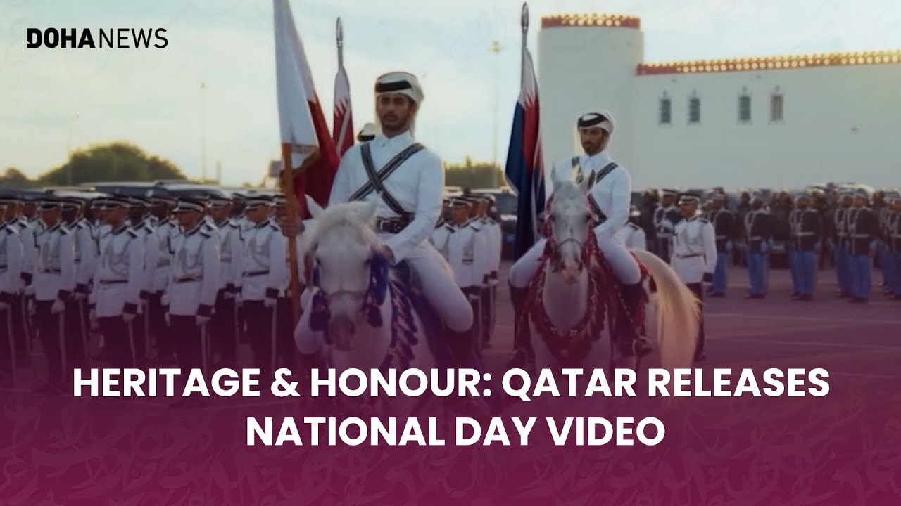 Heritage & Honour: Qatar Releases National Day Video