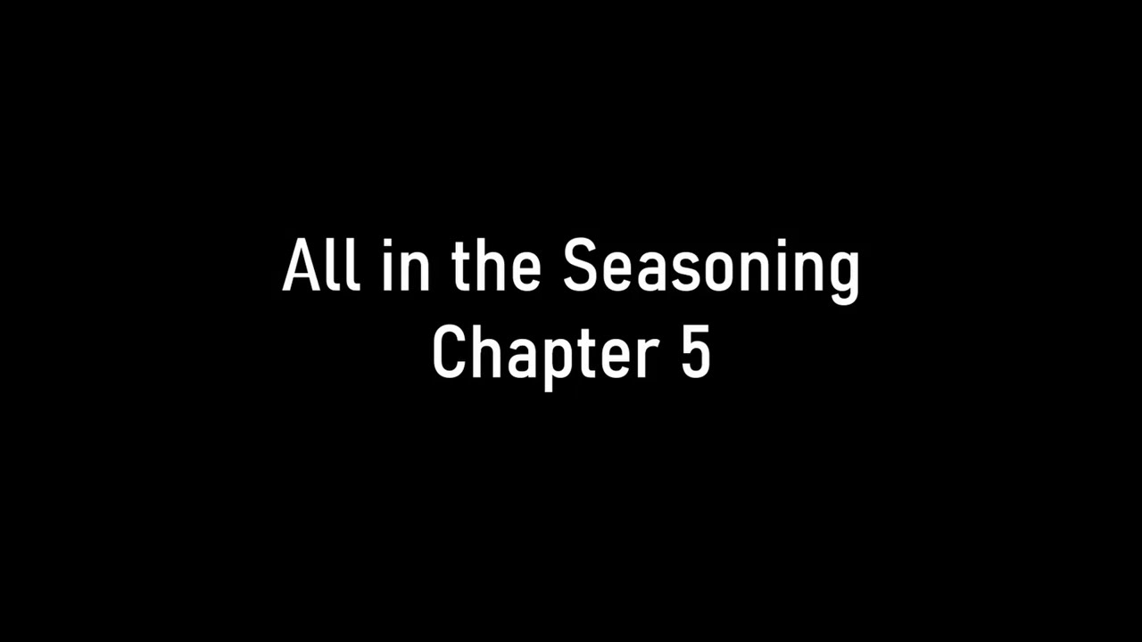 Harmony Route Perceived Memories - All in the Seasoning Chapter 5