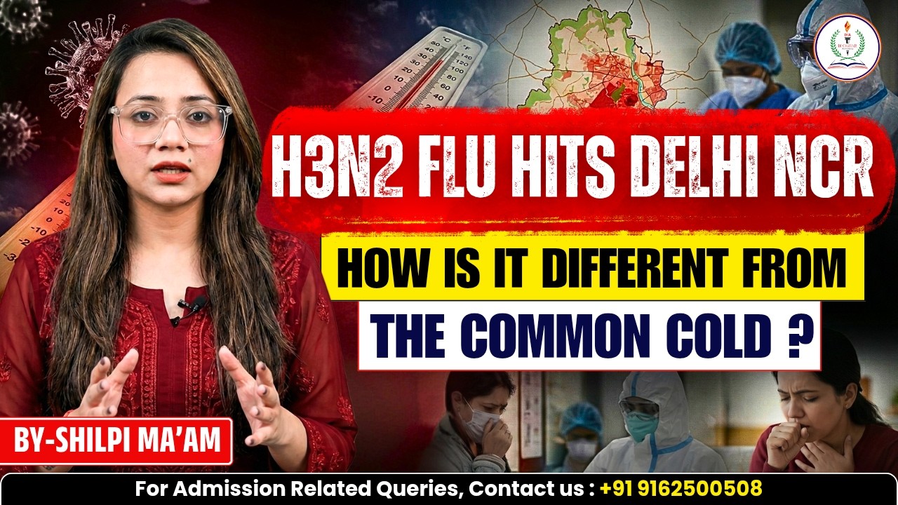H3N2 FLU VIRUS HITS DELHI NCR | HOW IS IT DIFFERENT FROM COMMON COLD | MUST WATCH | SHILPI MA'AM |