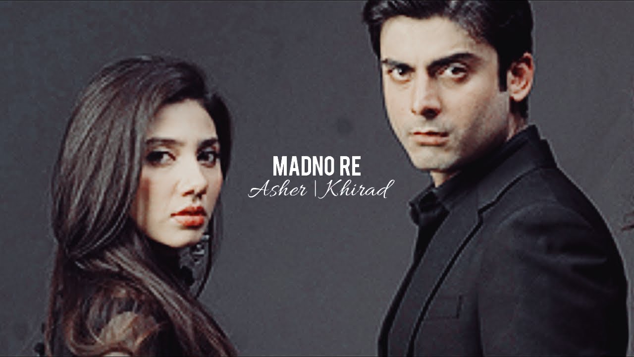 Asher & Khirad | Madno Re (Reuploaded)
