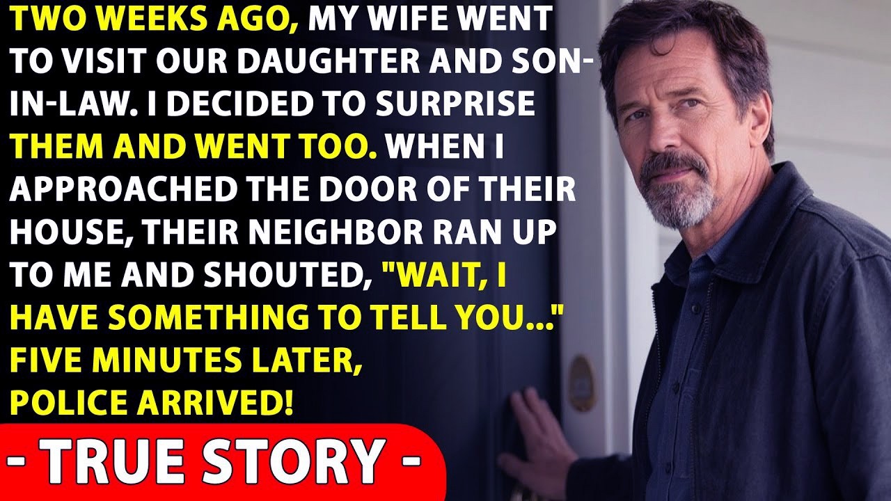 “Stop!” Said My Daughter's Neighbor As I Tried To Open The Door He Revealed The Truth To Me!