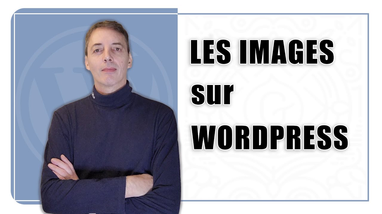 Les images sur Wordpress
