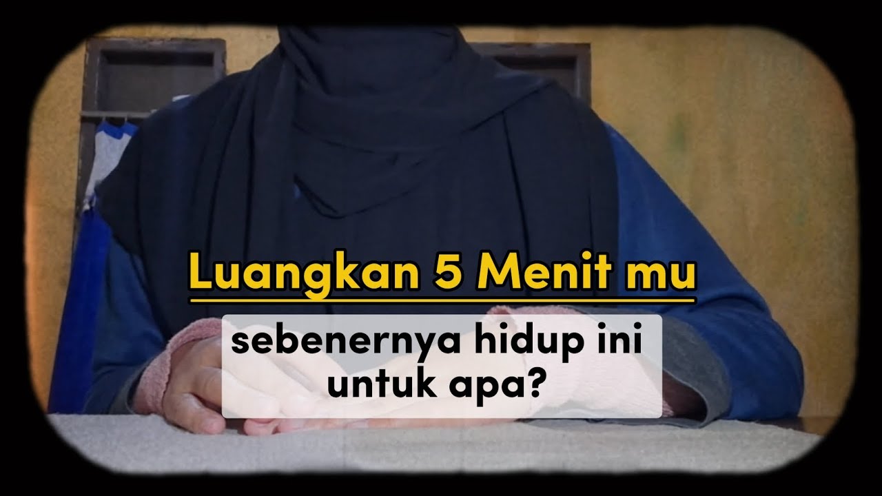 Buat yang hidupnya kacau, kalian harus kenali tujuan hidup ini | 5 menit yang merubah hidupmu