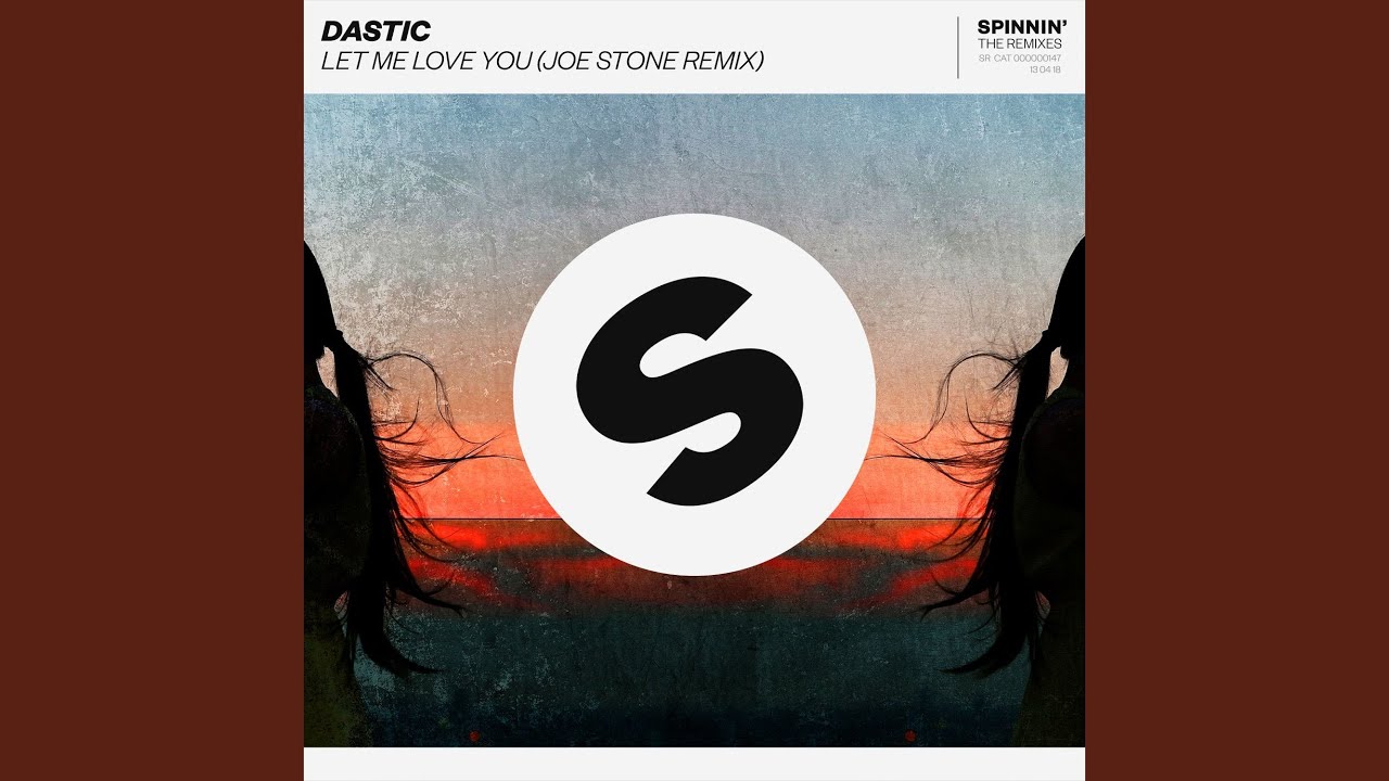 Let Me Love You (Joe Stone Extended Remix)