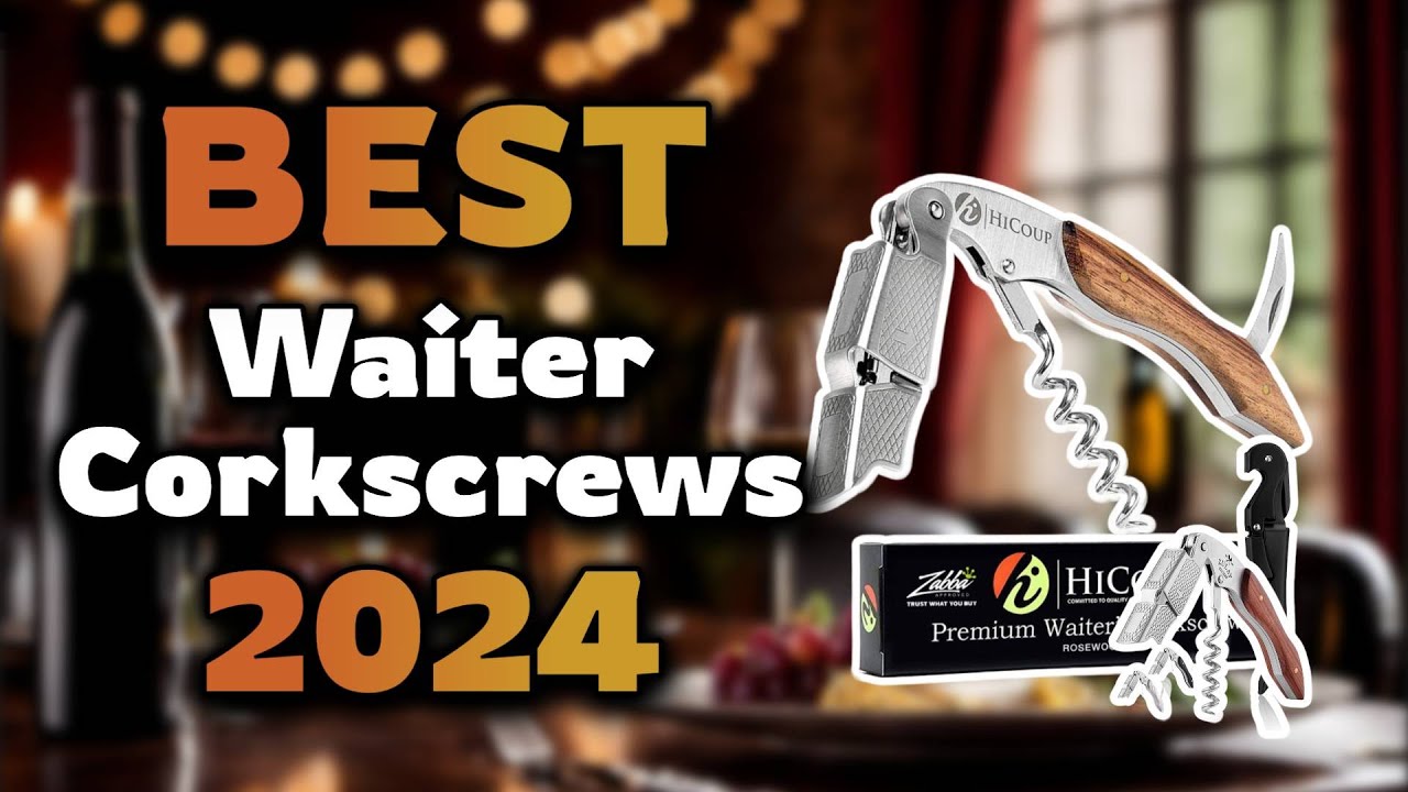 Top Best Waiter Corkscrews in 2024 & Buying Guide - Must Watch Before Buying!