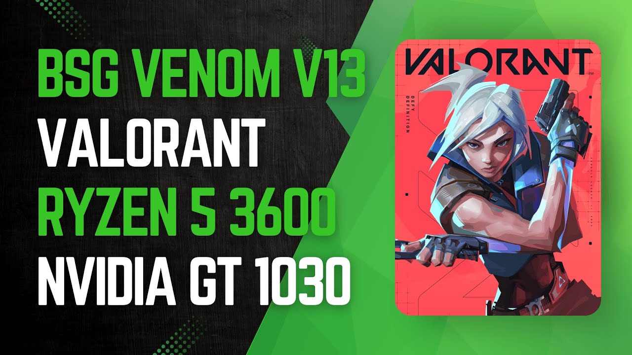Valorant na BSG Venom V13 | Ryzen 5 3600 + GT 1030 – Test FPS 🔥