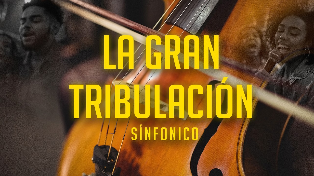 La Gran Tribulación  - Versión Sinfónica