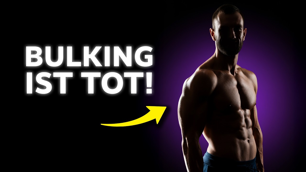Die größte Lüge im Bodybuilding: Bulking ist TOT!