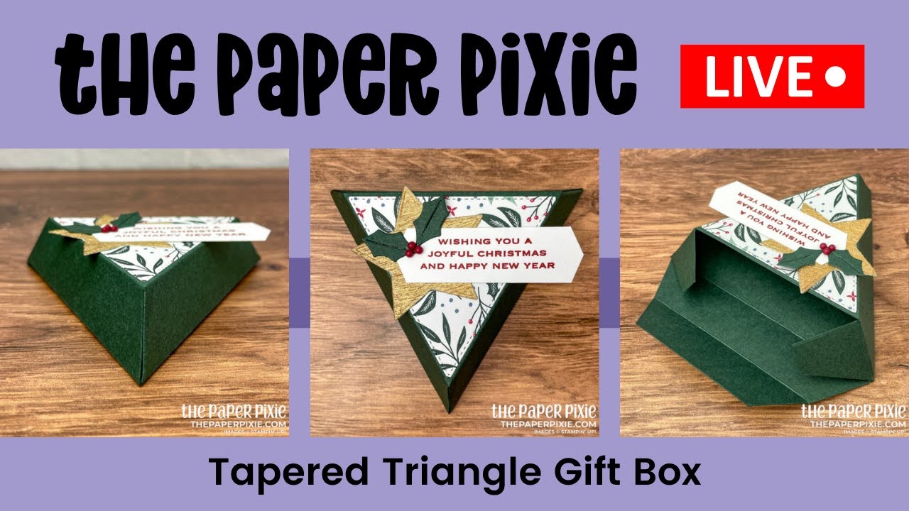 🔴 LIVE! with The Paper Pixie - Tapered Triangle Gift Box Tutorial - Episode 209