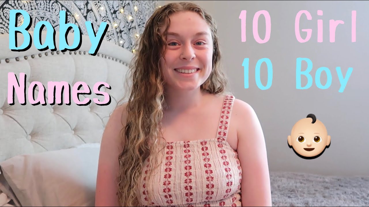 BABY NAMES I LOVE BUT WON'T BE USING 2020 | 10 BOY & 10 GIRL NAMES | TEEN MOM