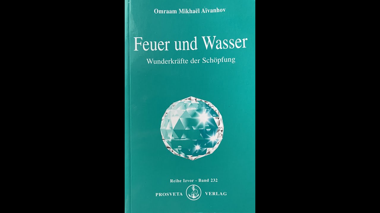 Omraam Mikhaël Aivanhov - Feuer und Wasser