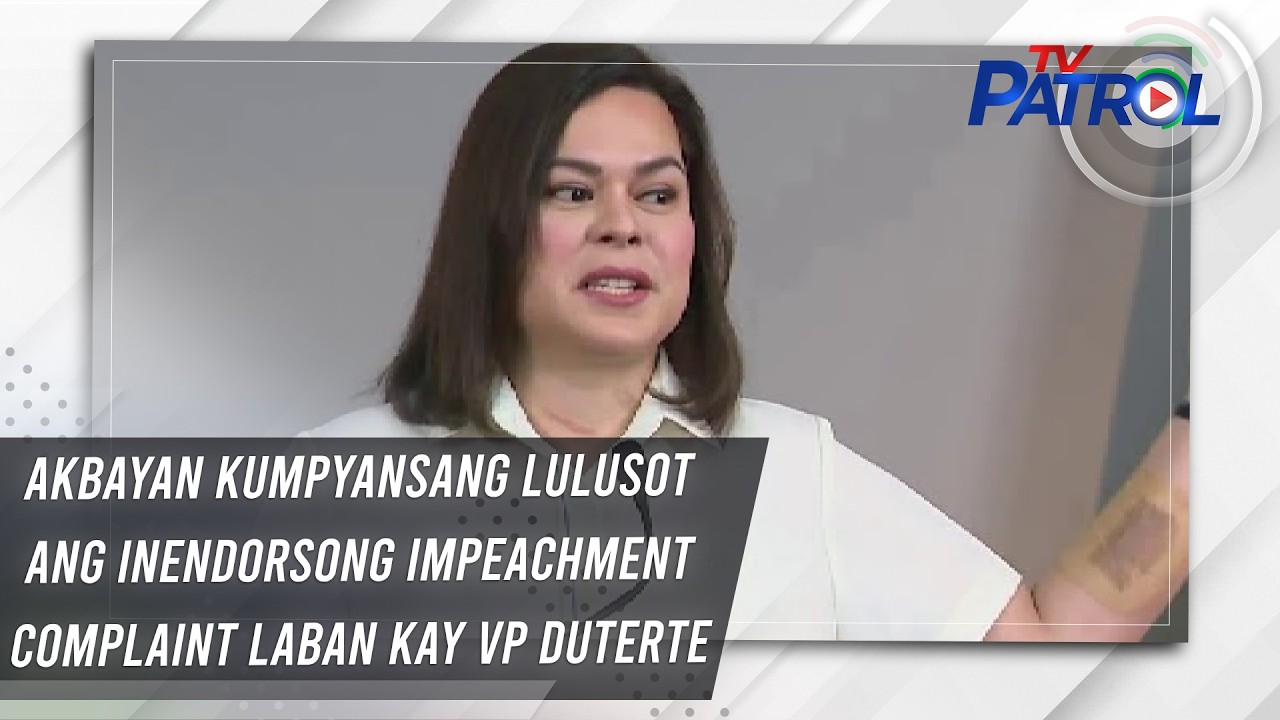 TV PATROL: Akbayan kumpyansang lulusot ang inendorsong impeachment complaint laban kay VP Duterte