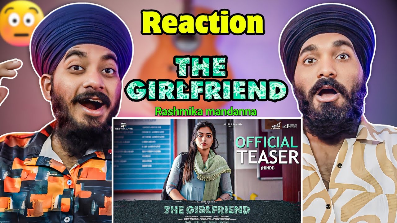 The Girlfriend (Teaser) Reaction - Hindi: Rashmika Mandanna | Dheekshith Shetty | Rahul R |Satnam 06