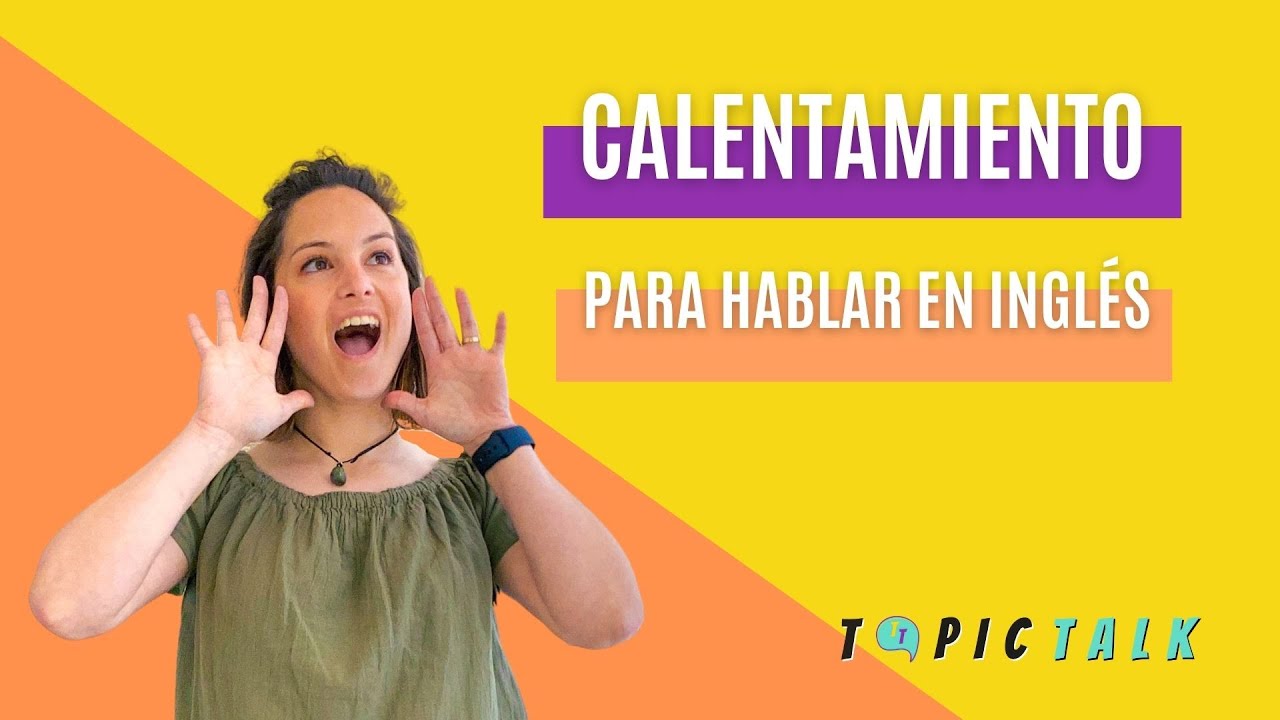 PRONUNCIA INGLÉS CON CLARIDAD - CALENTAMIENTO DE LABIOS Y LENGUA