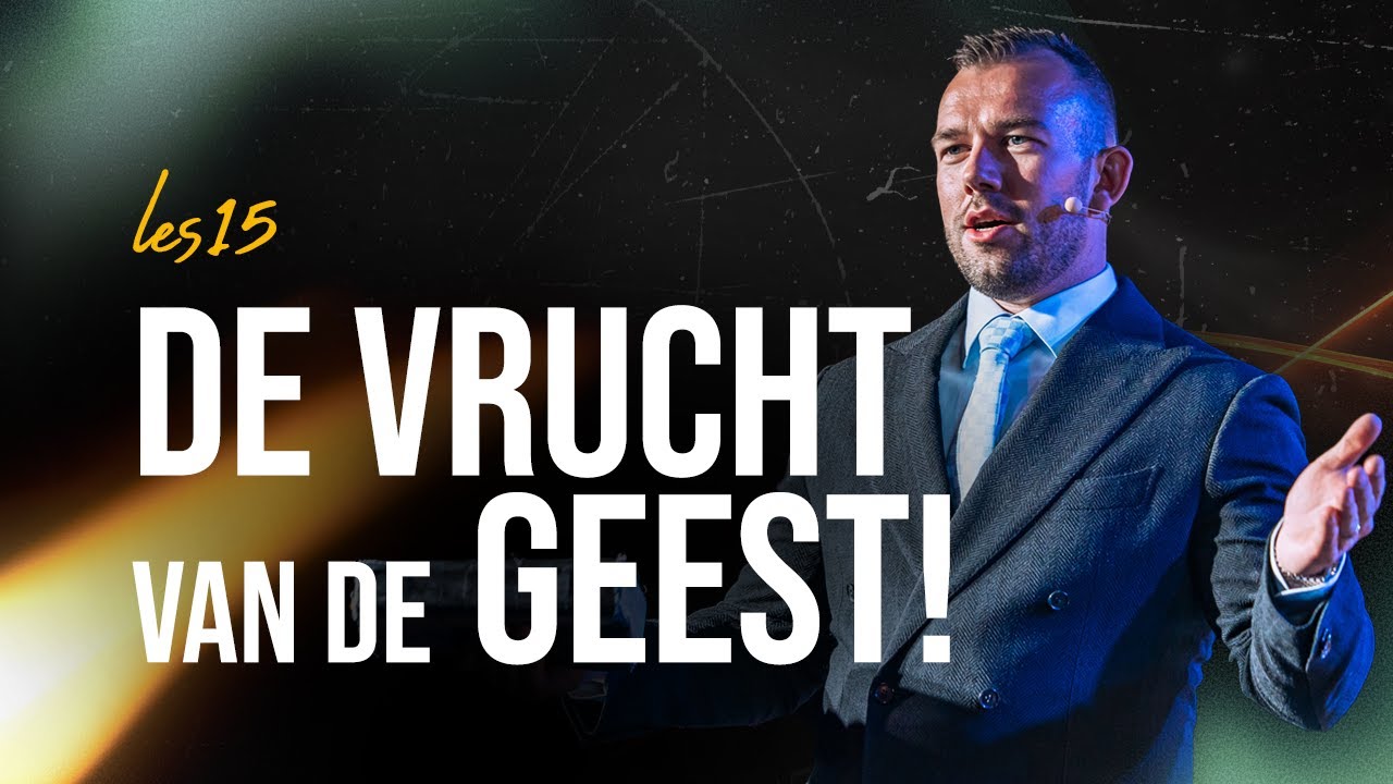 De vrucht van de Geest | Tom de Wal @ Holy Spirit School les 15
