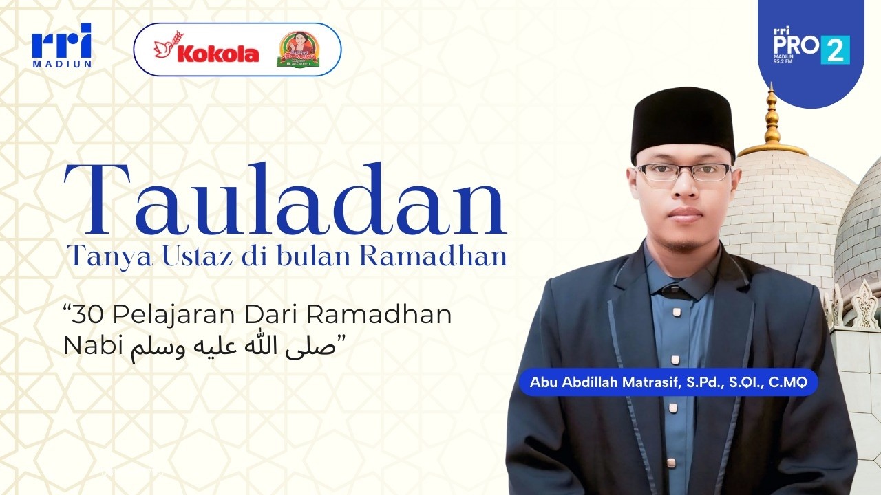 30 PELAJARAN DARI RAMADHAN NABI|| PROGRAM TAULADAN PRO 2 RRI MADIUN