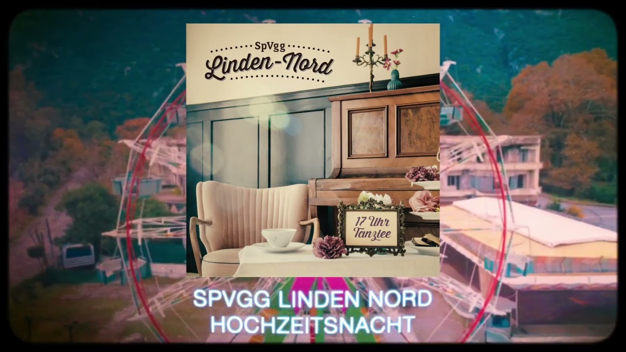 Song der Woche:  SpVgg Linden Nord - Hochzeitsnacht