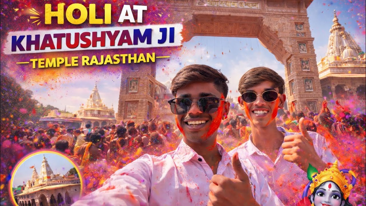 Khatu Shyam Ji Darshan + Holi Celebration 🌈 | Rajasthan Vlog | Full Fun