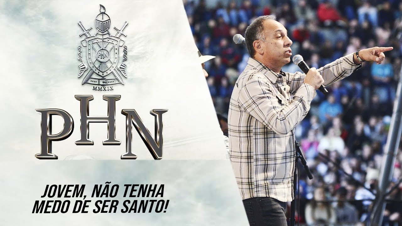 Jovem, não tenha medo de ser santo! - DUNGA #PHN2019 (13/07/19)