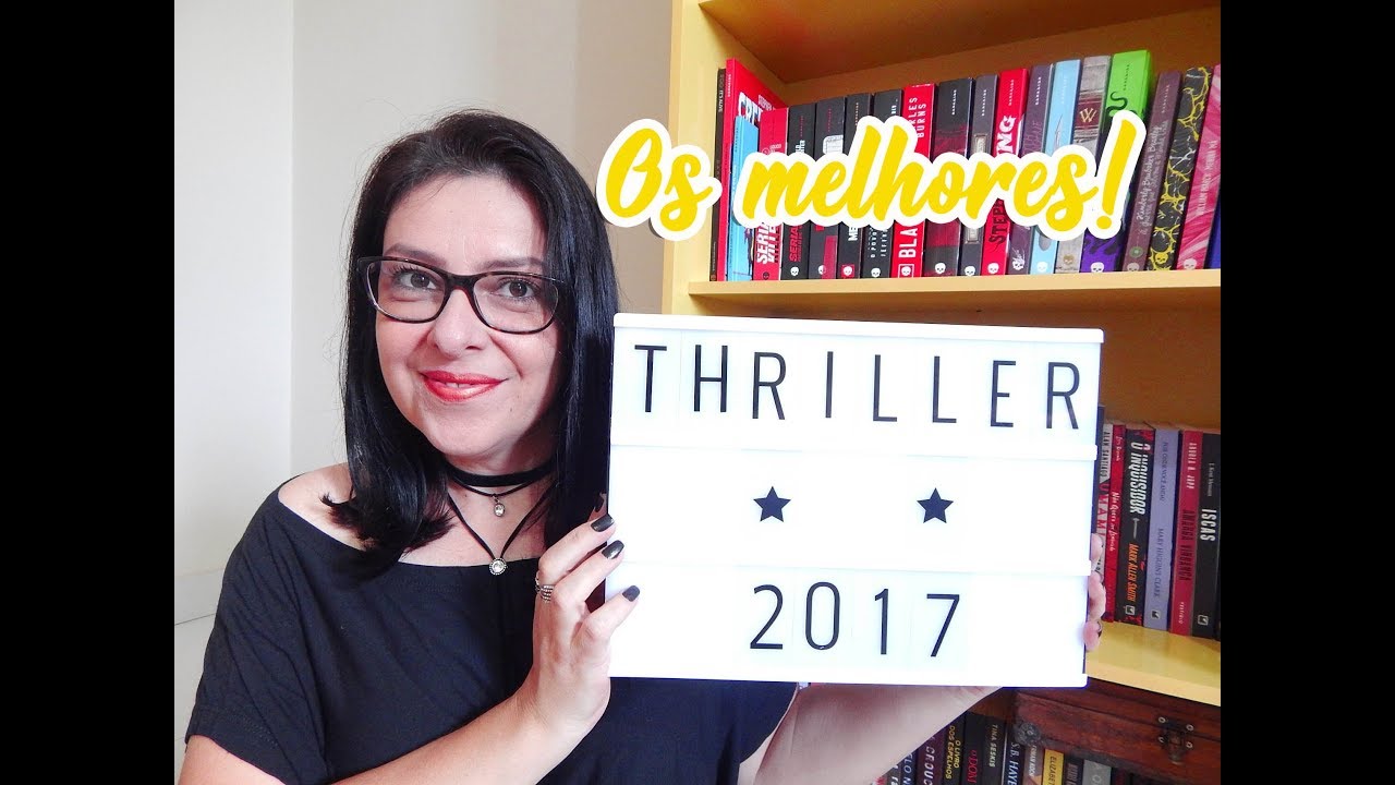 MELHORES THRILLERS 2017 | Ju Oliveira