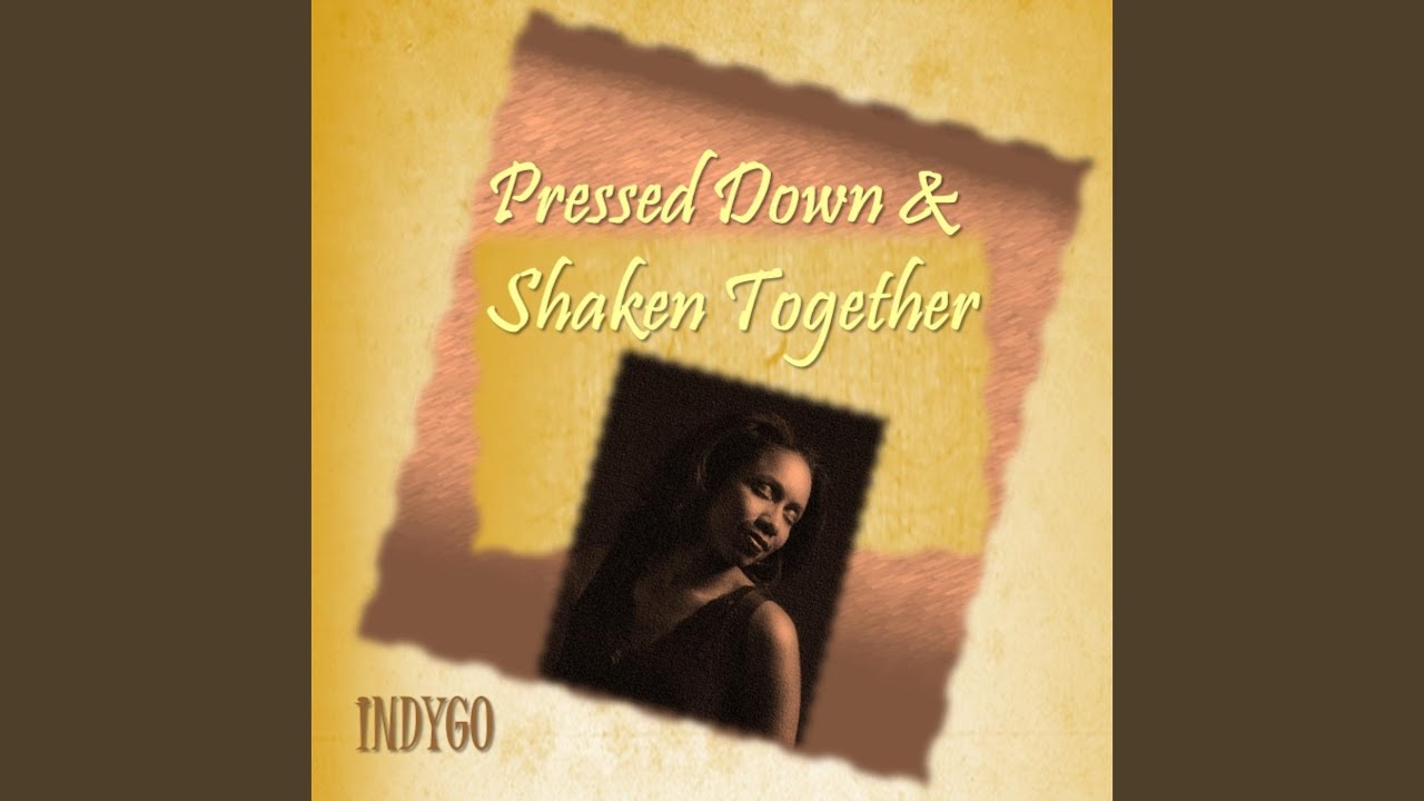 Pressed Down & Shaken Together