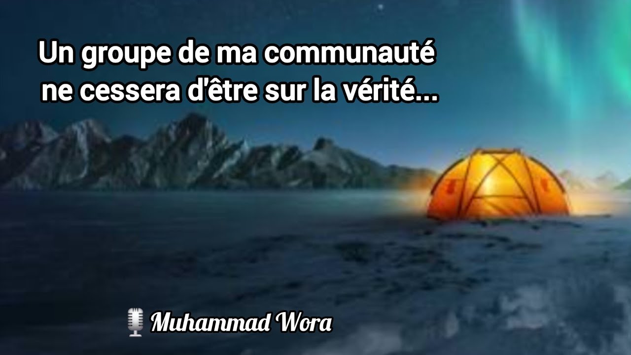 Un groupe de ma communauté ne cessera d'être sur la vérité | Muhammad Wora 