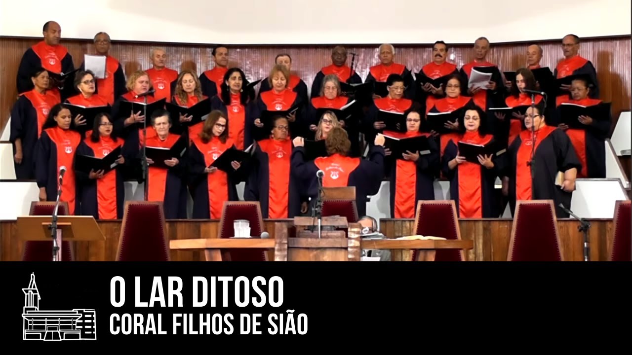 O Lar Ditoso - Coral Filhos de Sião