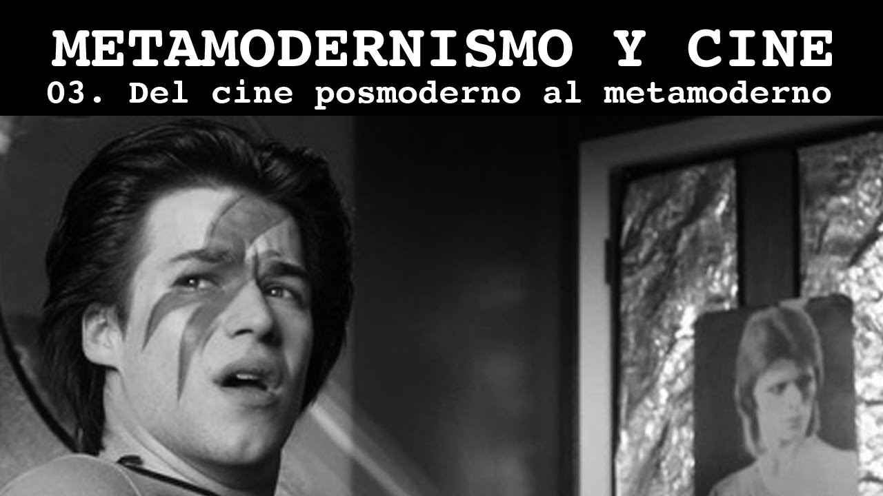 Metamodernismo y cine: Del cine posmoderno al cine metamoderno