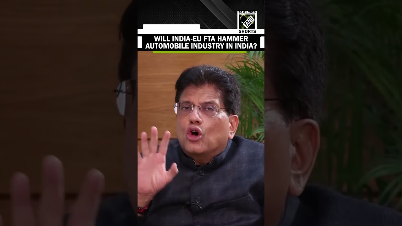 Commerce Minister Piyush Goyal on the Impact of the India&ndash;EU FTA on India&rsquo;s Automobile Industry