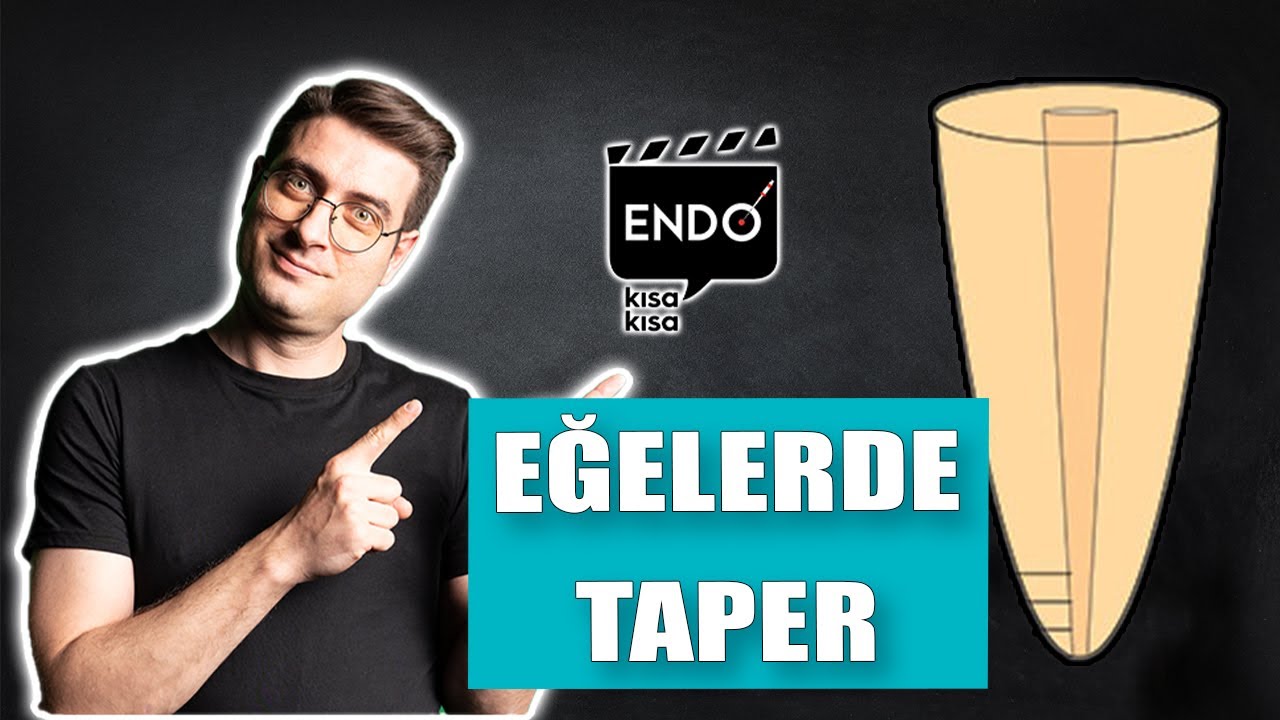 Nikel Titanyum Eğelerde Taper Kavramını Bir De Böyle Dinleyin!!!