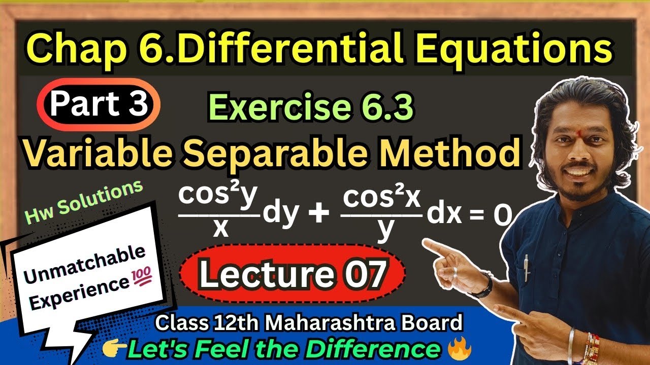 Lec 07.Differential Equations| Variables Separable Method| Exercise 6.3 Part 3 | Class 12 MH Board 