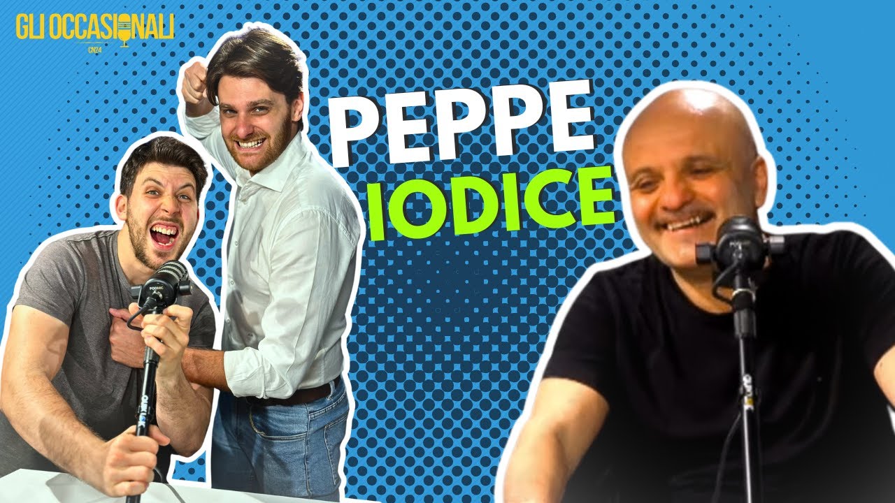 Il PRIMO podcast di PEPPE IODICE - Gli Occasionali Ep.13
