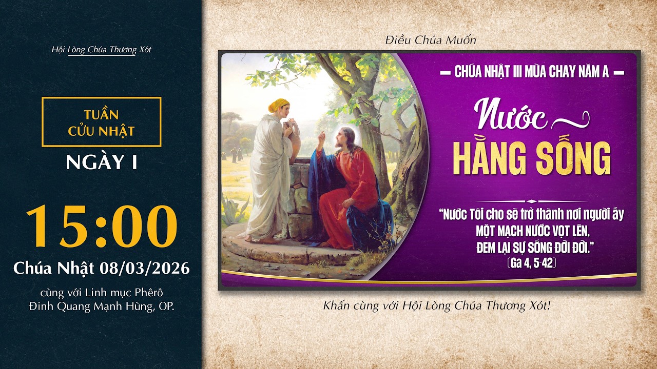 🔴 Lòng Thương Xót | 08/03/2026 | Ngày I - Chúa Nhật Tuần III Mùa Chay