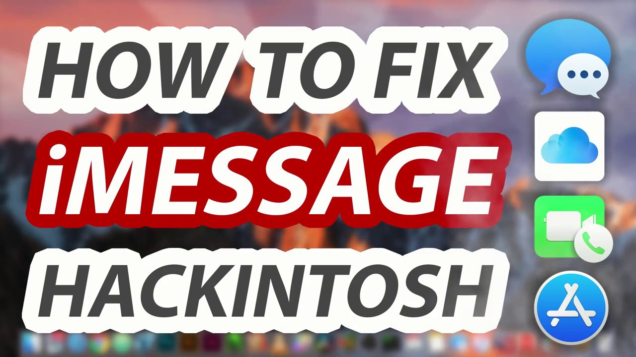 How to Fix iMessage FaceTime iCloud on Hackintosh - Step By Step TUTORIAL 2019