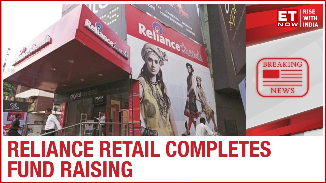 Reliance Retail says fund raise of Rs 47,265 cr completed for 10.09% stake