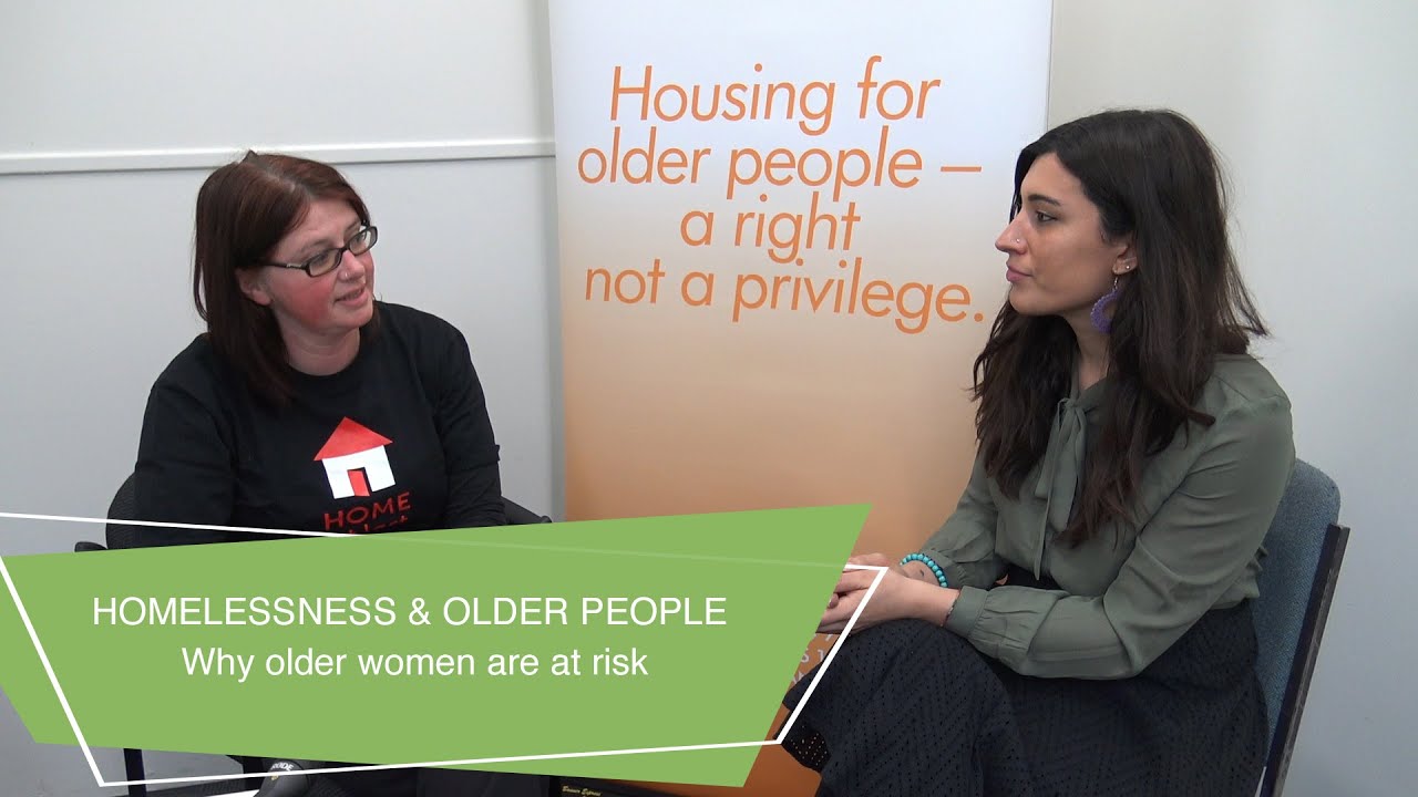 HOMELESSNESS & OLDER PEOPLE | Why older women are at risk