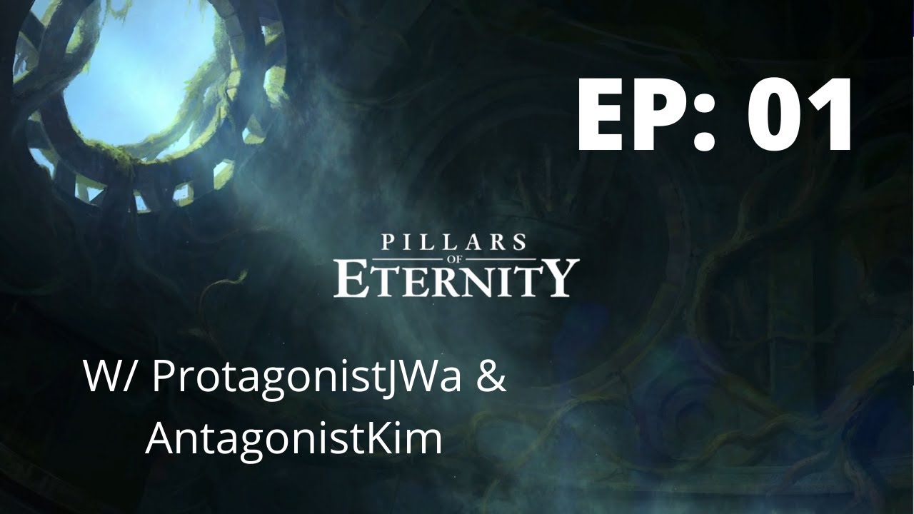 Pillars Of Eternity I - Episode 1 - A Fresh Start