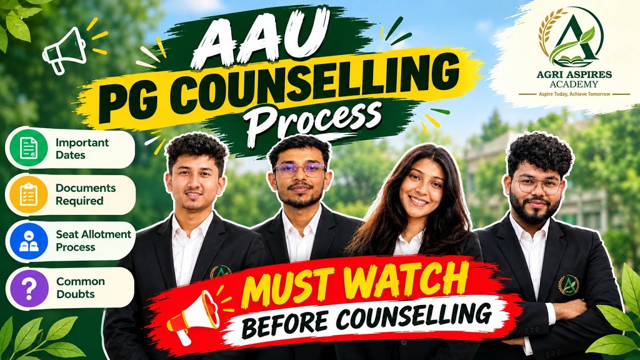 AAU PG Counselling Process| Must watch| Agri Aspires Acdemy