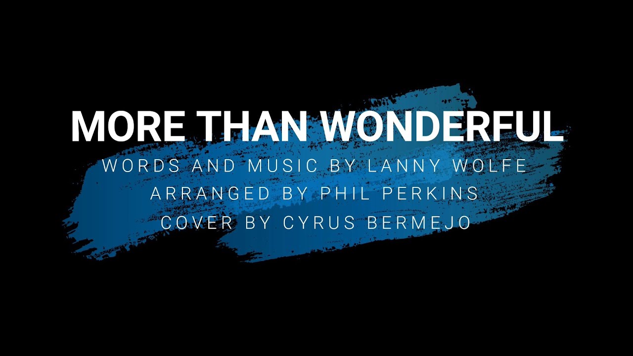 More Than Wonderful (Lanny Wolfe) | Piano | Accompaniment | Minus One