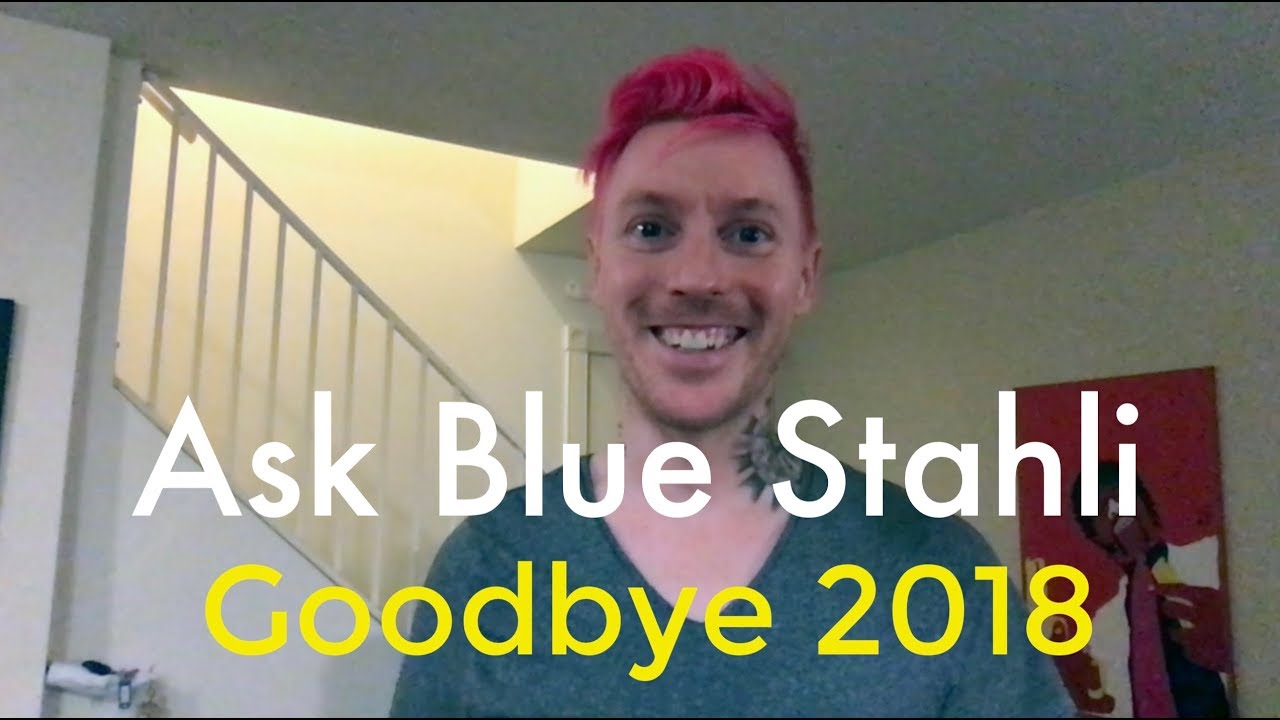 Ask Blue Stahli - Goodbye 2018