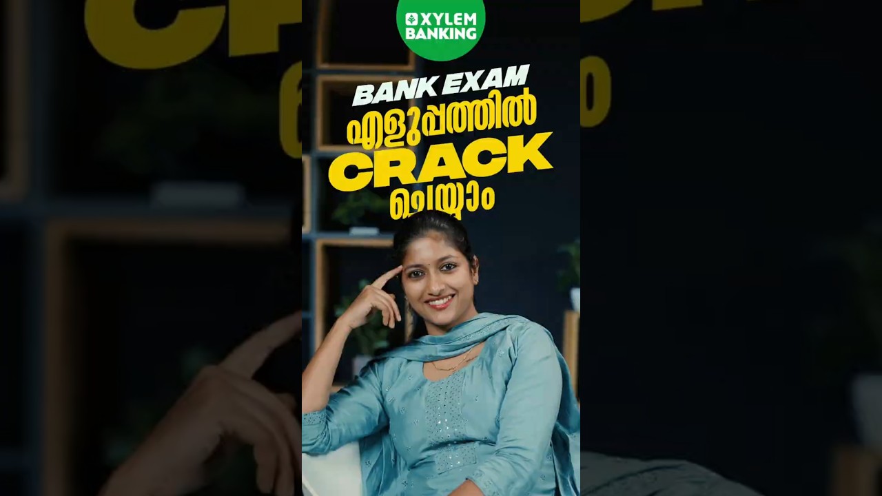 BANK EXAM എളുപ്പത്തിൽ CRACK ചെയ്യാം | Xylem Banking