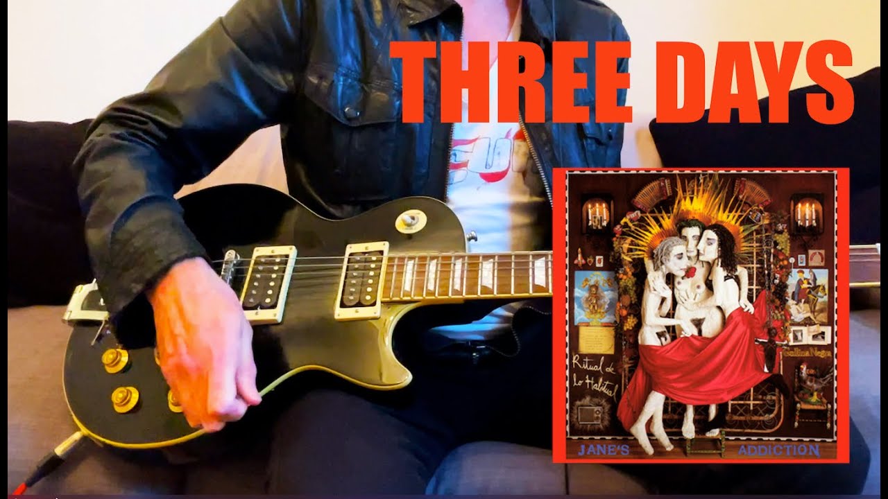 Three Days Jane's Addiction Guitar Cover Demo Dave Navarro Perry Farrell Tokai Les Paul Boss Gt-6