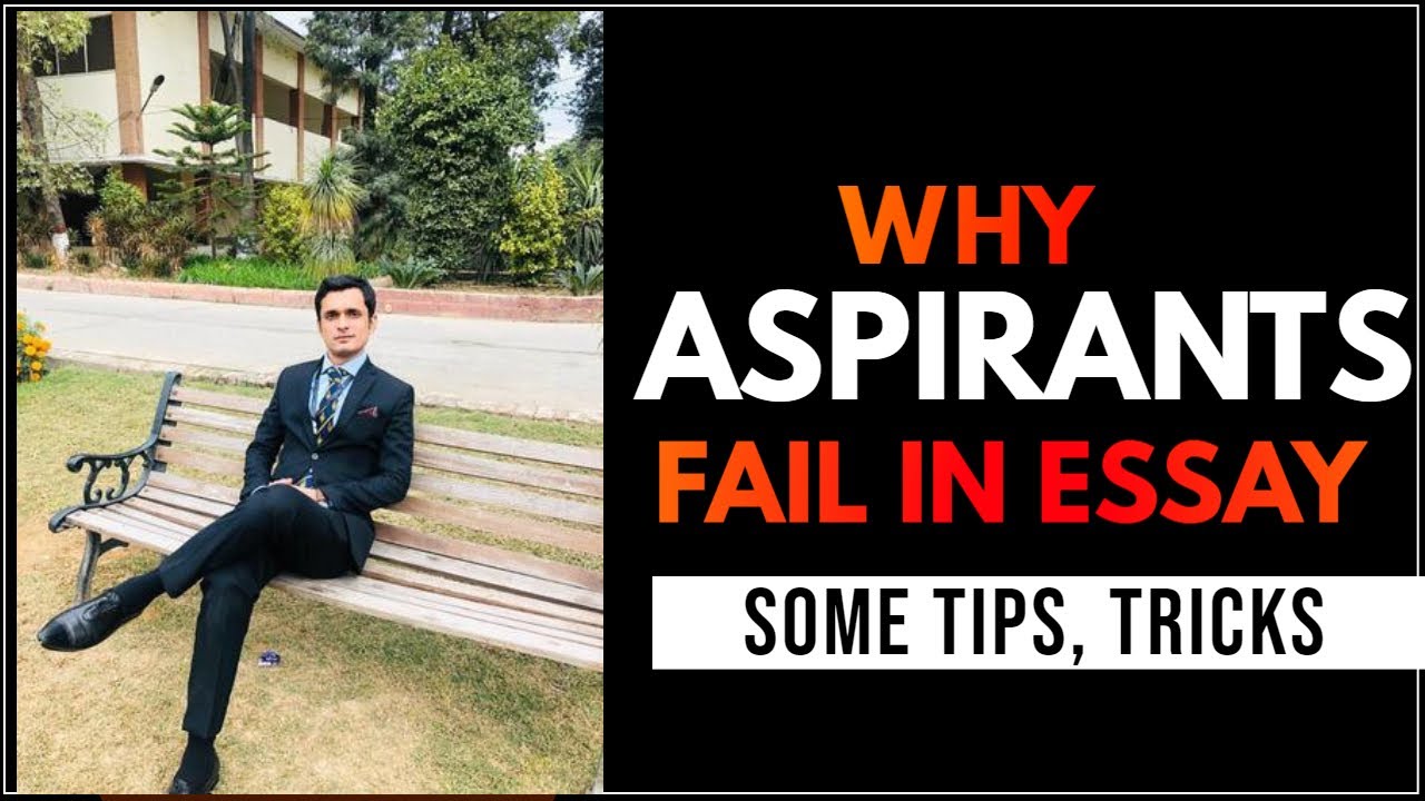 WHY ASPIRANTS FAIL IN ESSAY 2020 | TIPS FOR CSS 2021 ESSAY OUTLINE TIPS, INTRO TIPS, CONCLUSION TIPS