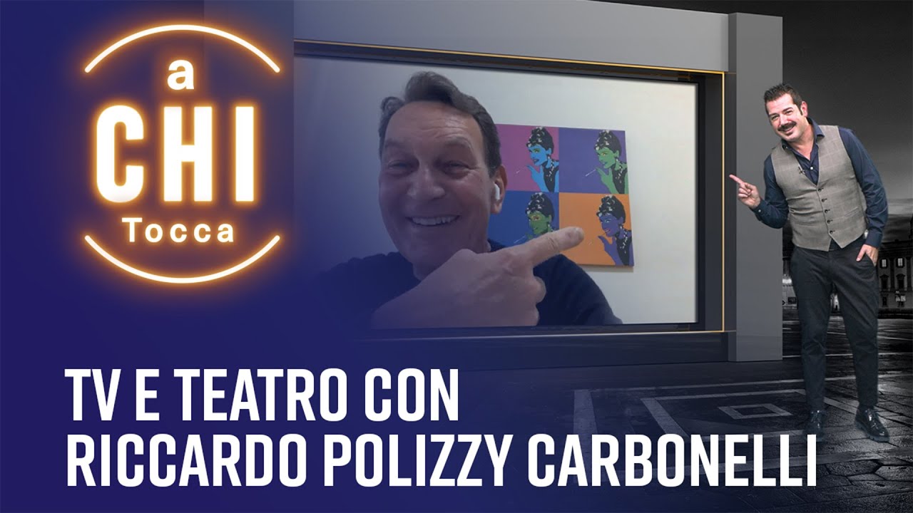Tv e teatro con...Riccardo Polizzy Carbonelli