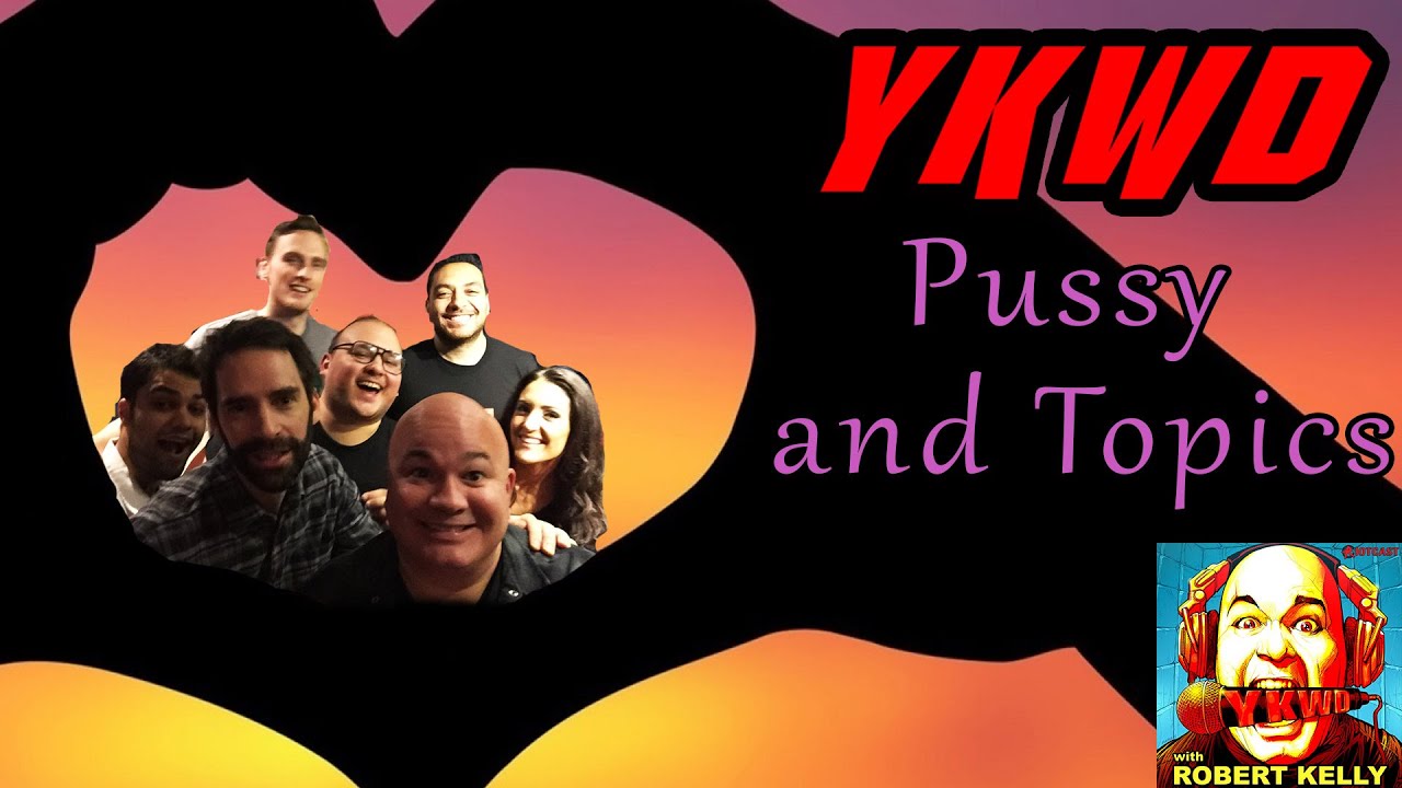 YKWD #96 - Pu*sy And Topics (JACK LEARY, STAVROS HALKIAS, CIPHA SOUNDS, PHIL HANLEY)
