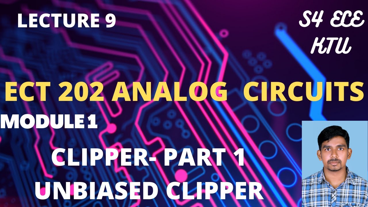 UNBIASED CLIPPER || ECT202 ANALOG CIRCUITS ||  EC205 || ECT 281 ELECTRONIC CIRCUITS || KTU