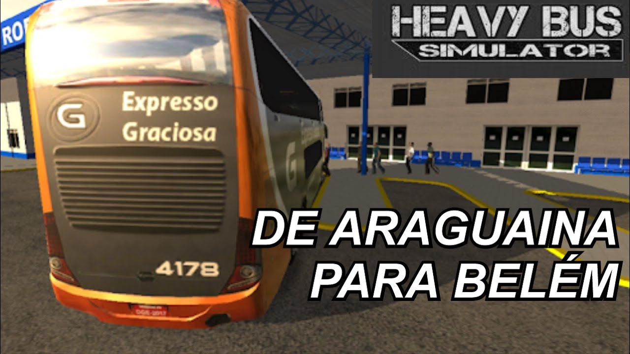 TRABALHANDO COMO MOTORISTA - De Araguaina - TO Para Belém - PA | HEAVY BUS SIMULATOR